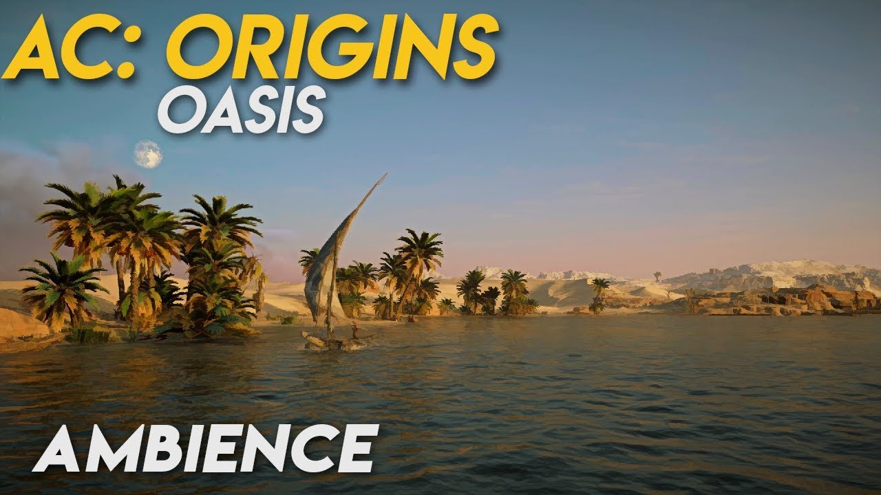Assassin's Creed Origins Ambience ► Desert Oasis Sounds