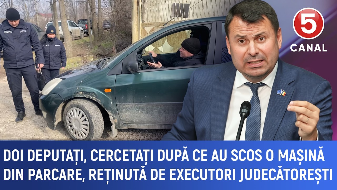 Doi deputați, cercetați după ce au scos o mașină din parcare, reținută de executori judecătorești