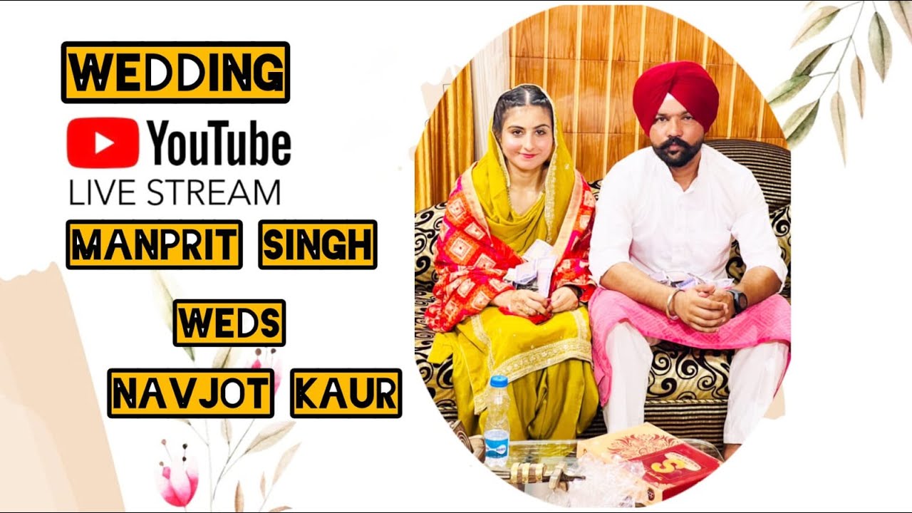 LIVE  - WEDDING DAY MANPRIT SINGH WEDS NAVJOT KAUR  VIDEO BY BBS MIXING WORLD MAHILPUR