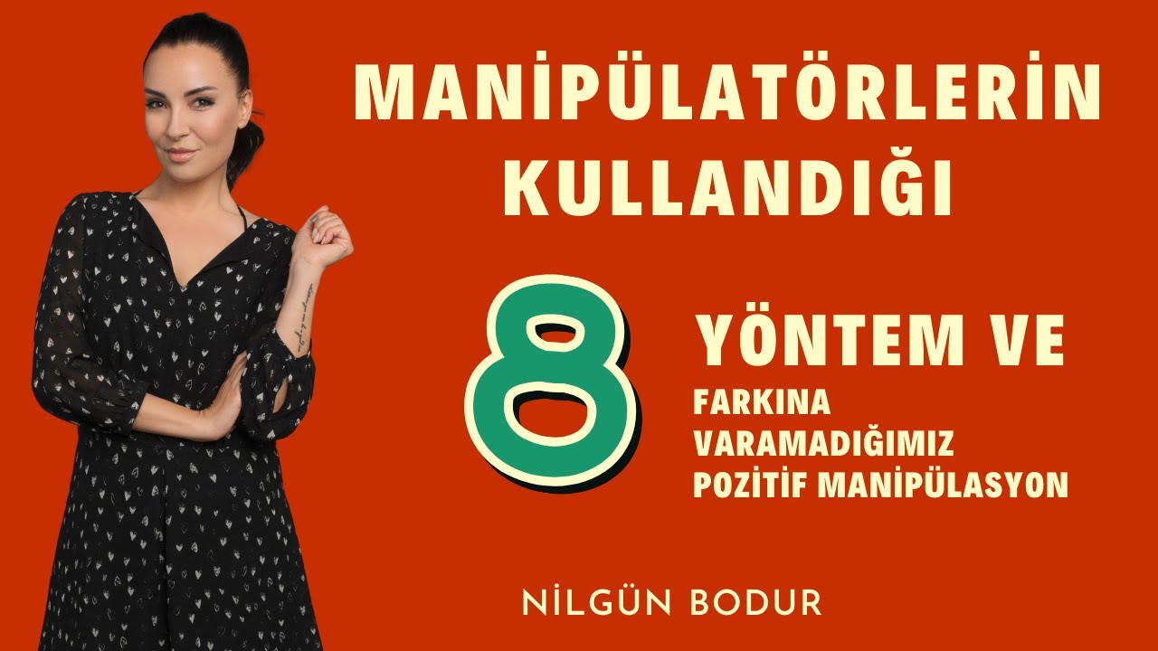 Manipülatörlerin Kullandığı 8 Yöntem / Nilgün BODUR ⎮ Kişisel Gelişim