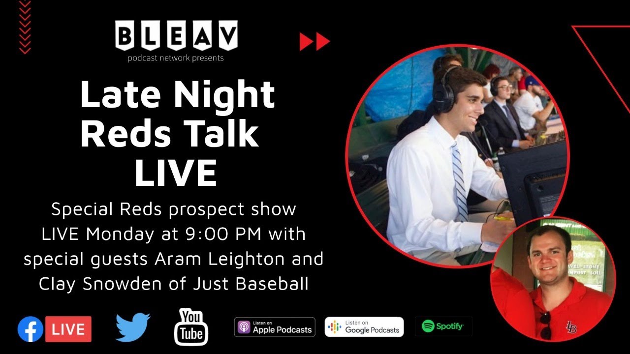 Late Night Reds Talk Live with Aram Leighton & Clay Snowden: Episode 42 (January 10, 2022)