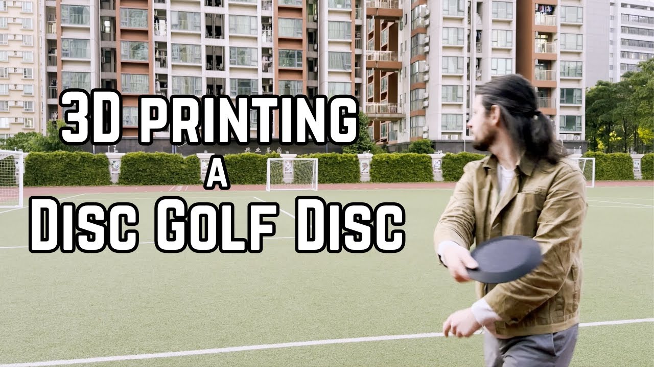 3D Printing a Disc Golf Disc