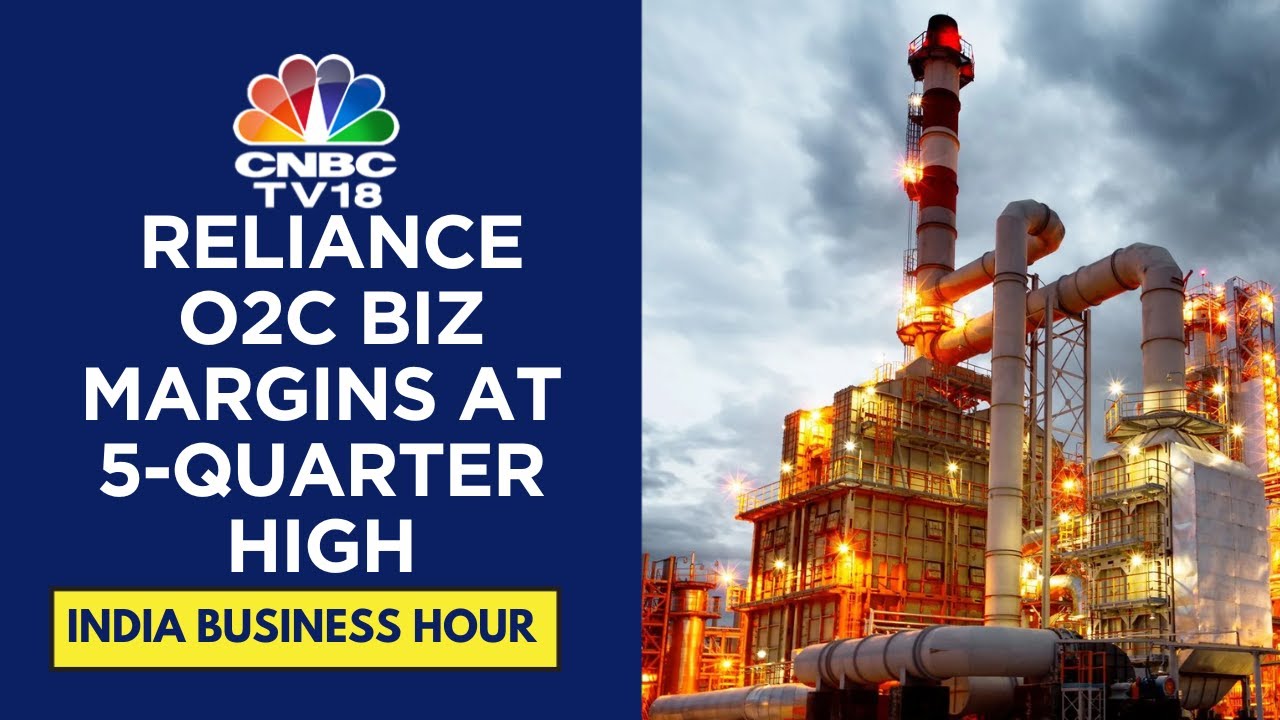 Reliance Q4FY24: O2C Business Margins At 5-Quarter High | CNBC TV18