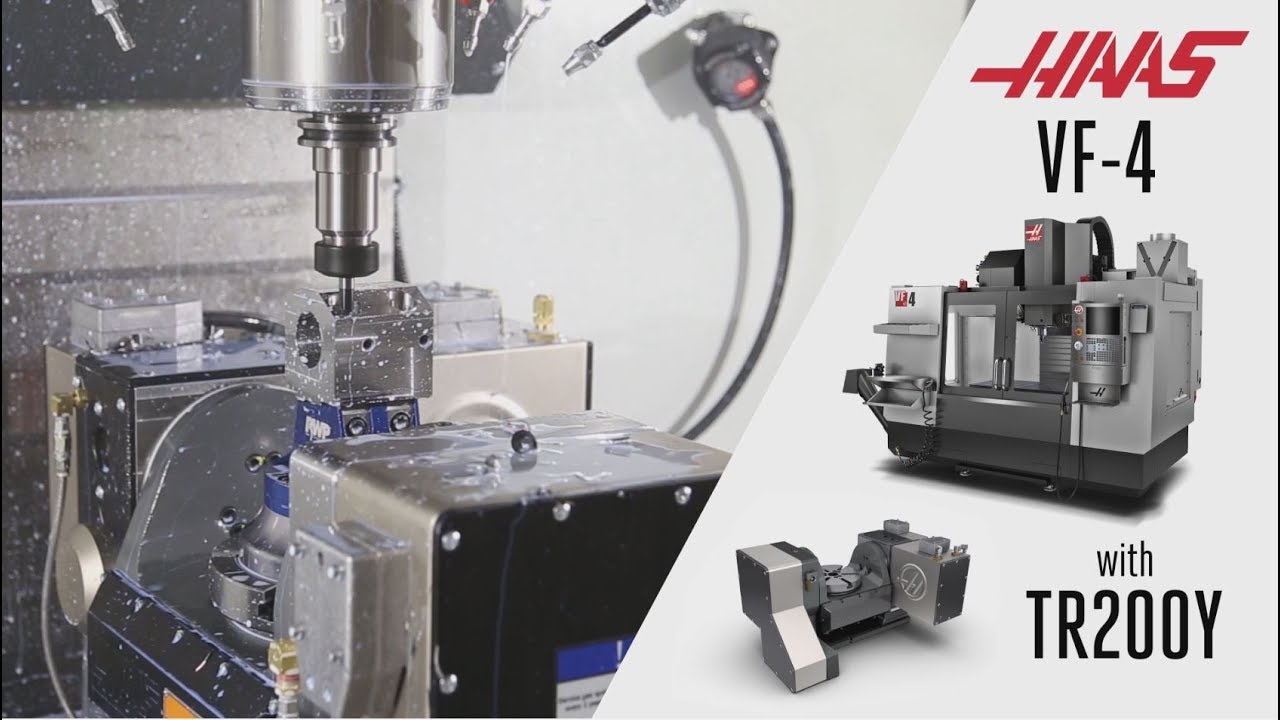 VF-4 and TR200Y - Cutting Demo - Haas Automation Inc.