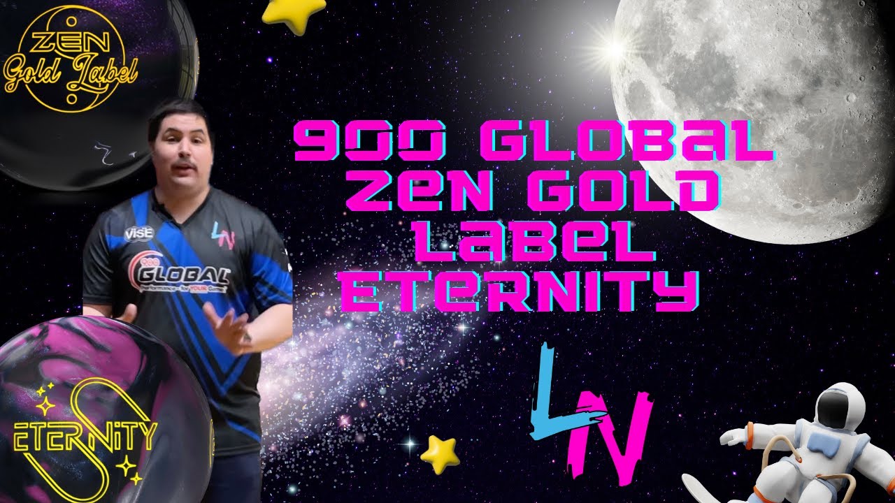 900 Global Zen Gold Label | Eternity | Both Bowling Balls Like To Be HOOKED