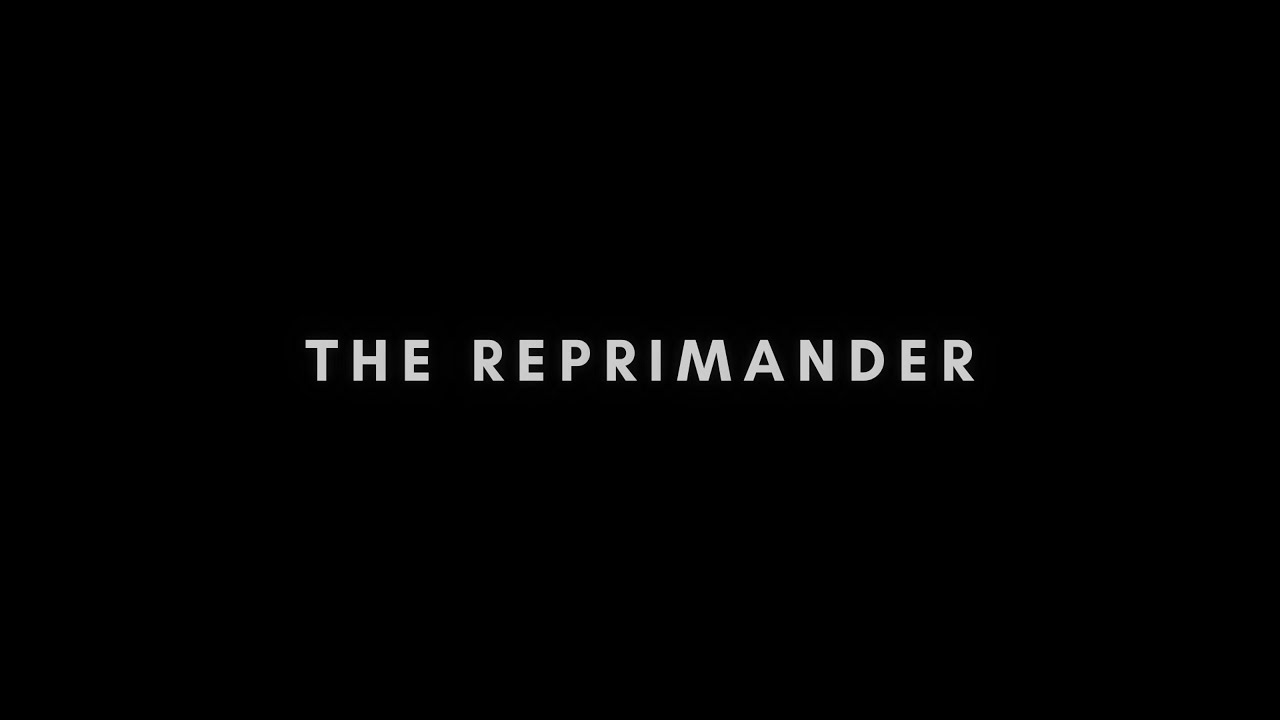 The Reprimander - Trailer
