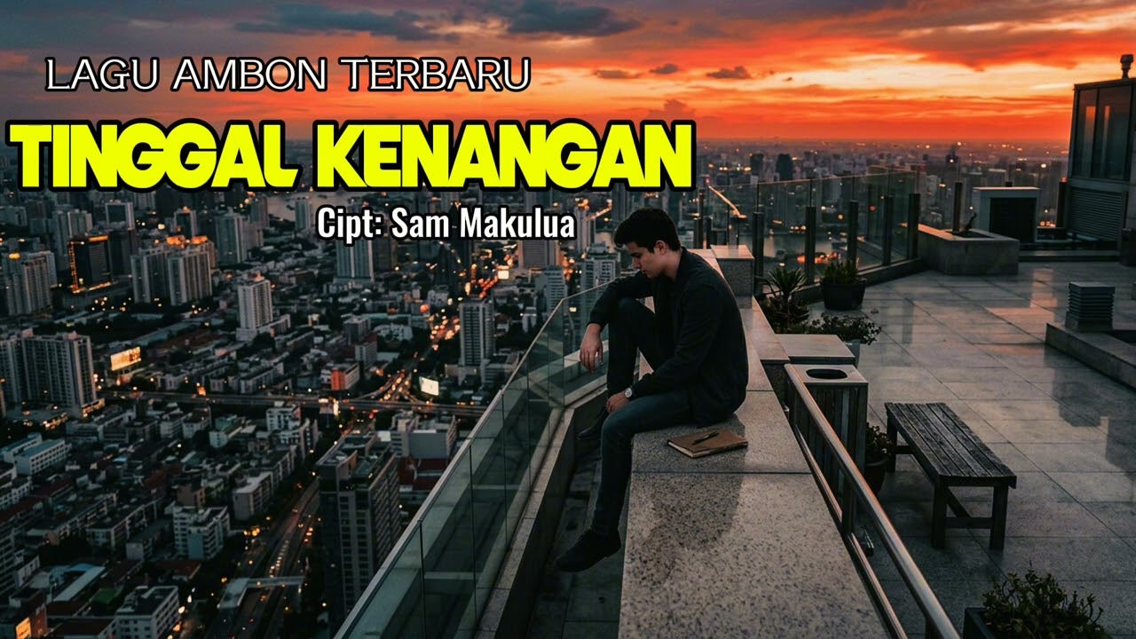 TINGGAL KENANGAN - Lagu Ambon Terbaru 2026||Sam Makulua Official||