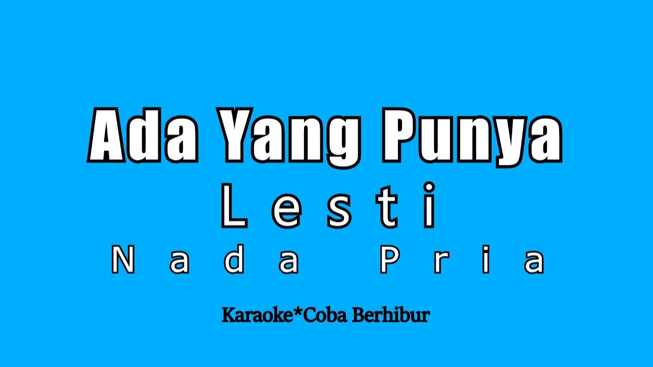 Lesti - Ada Yang Punya (Karaoke HD) Nada Pria
