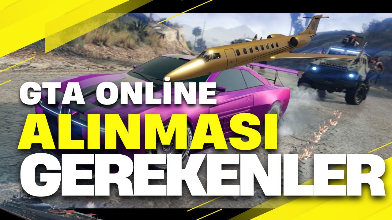 GTA Online'da Alınması Gereken En İyi Eşyalar! (Yeni Başlayanlar ve Profesyoneller İçin)