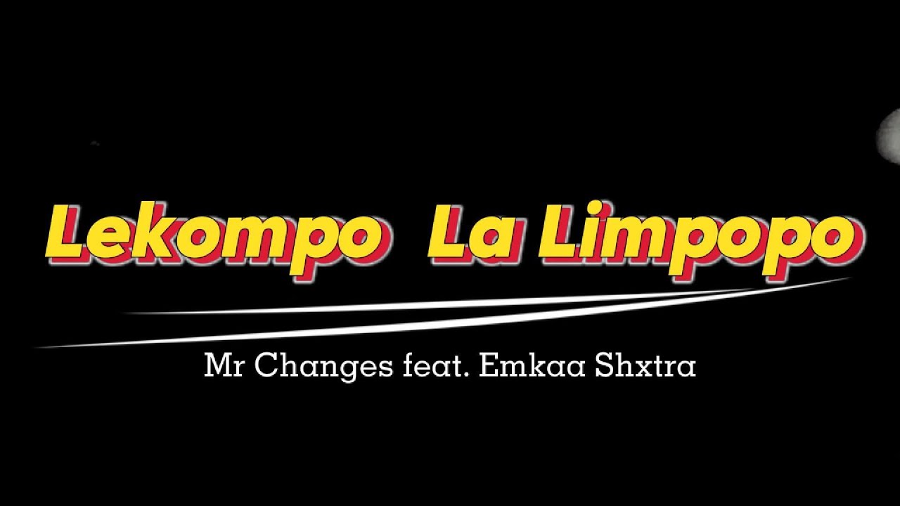 Lekompo La Limpopo - feat.  Emkaa Shxtra (visualizer)