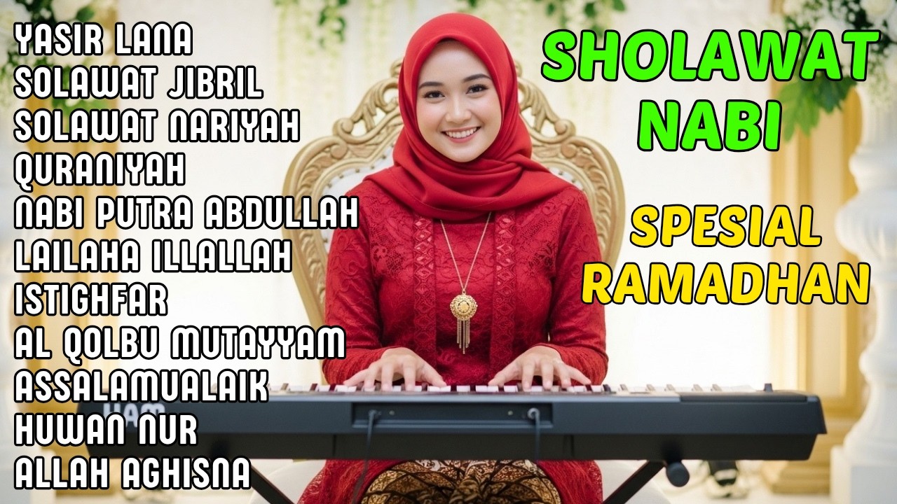 YASIR LANA SHOLAWAT NABI MERDU SPESIAL BULAN RAMADHAN BULAN PENUH AMPUNAN - SHOLAWAT BANYAK DIPUTAR