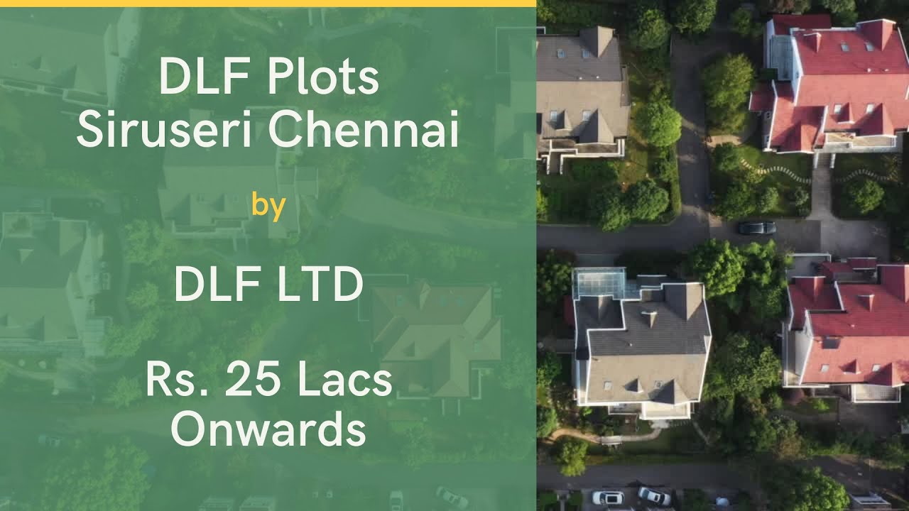 DLF Plots Siruseri Chennai - Why Should You Buy Land In DLF Plots Siruseri