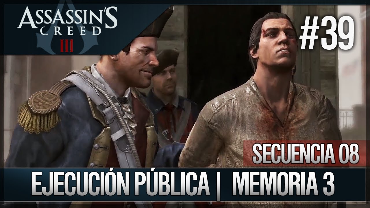 Assassin's Creed 3 - Walkthrough Español - Secuencia ADN 8 - Ejecución pública [3] [100%]