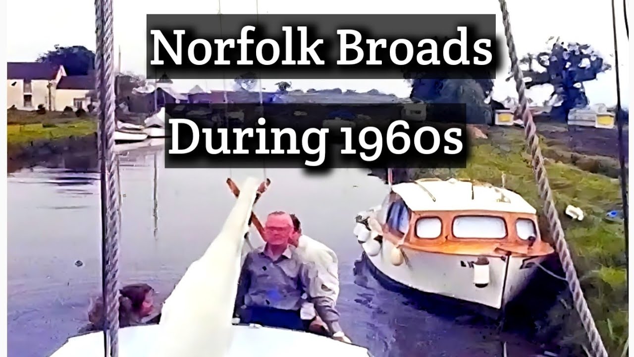 Discover River Bure:  Boats and Norfolk Broads in the 1960s
