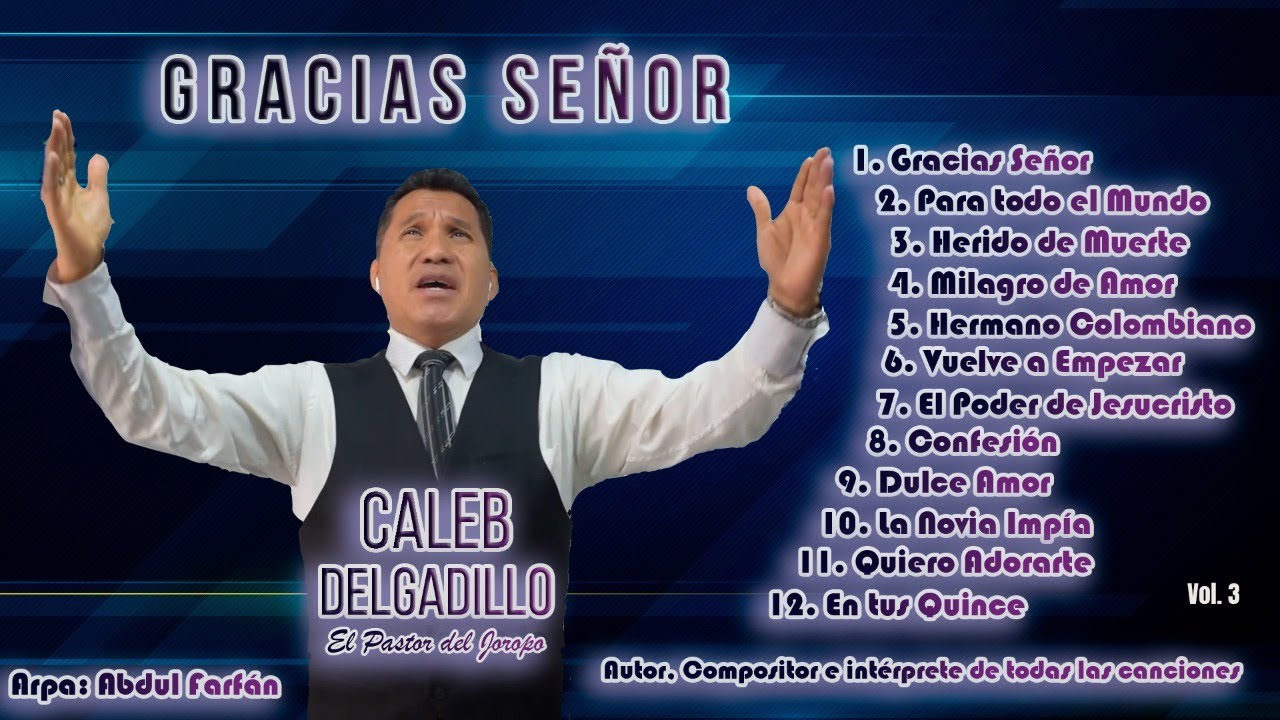 CALEB DELGADILLO - GRACIAS SEÑOR ALBÚM COMPLETO