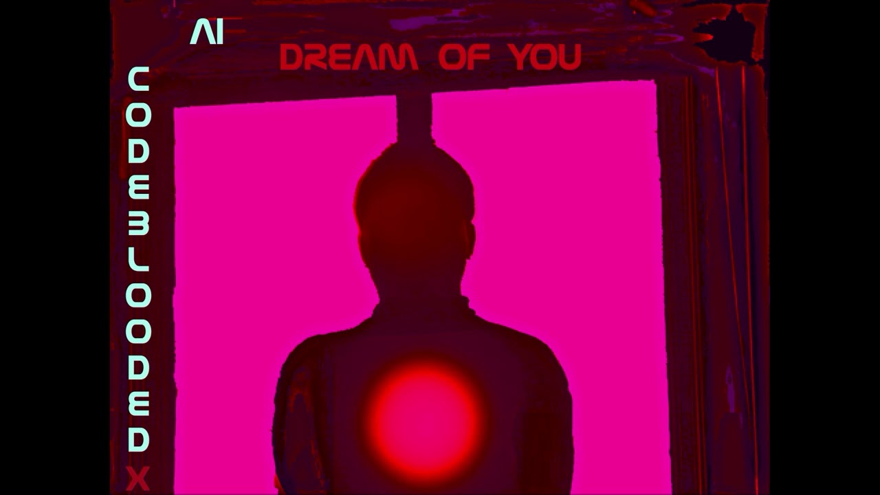 CodebloodedX - Dream Of You