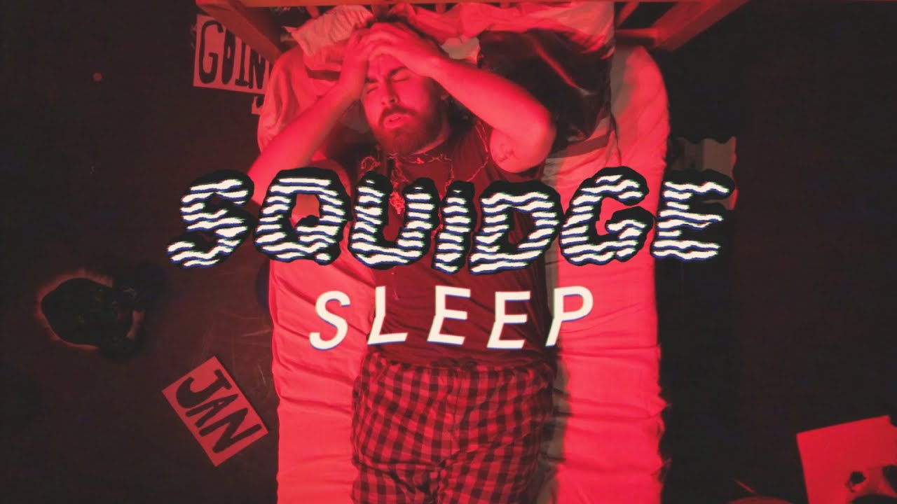 Squidge - Sleep (Official Music Video)