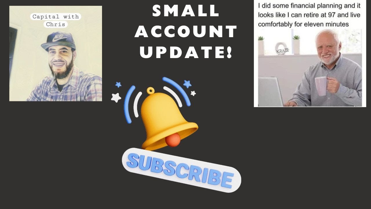 Small Account Update!