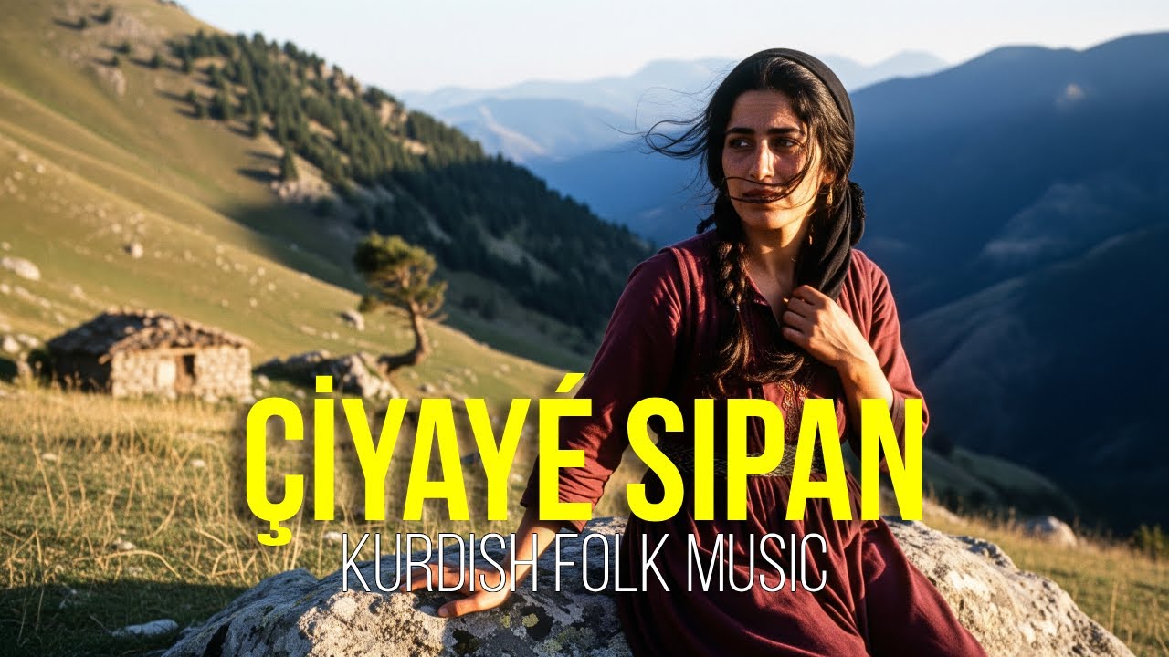 Çiyayé Sipan | Kurdish Folk Music