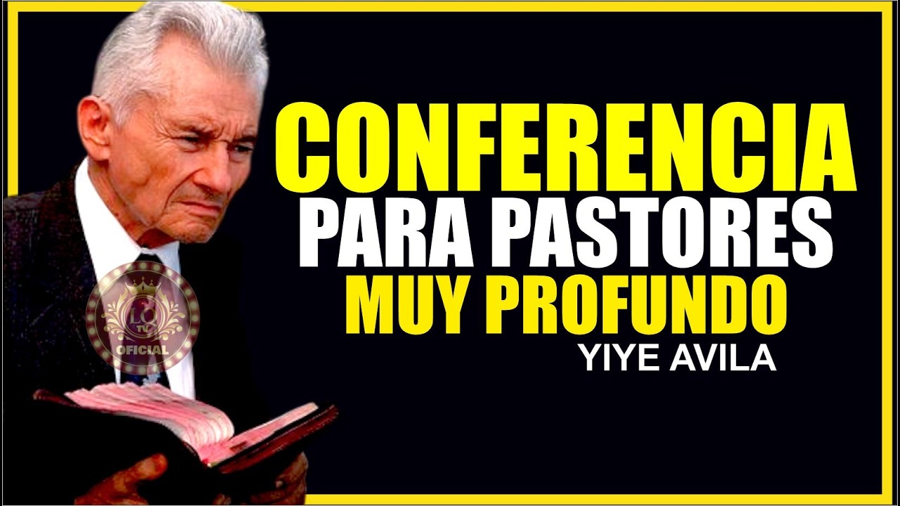 CONFERENCIA PARA PASTORES_VUELVE A LAS PRIMERAS OBRAS_YIYE AVILA_1RA PARTE // Suscríbete // 👇👇👇