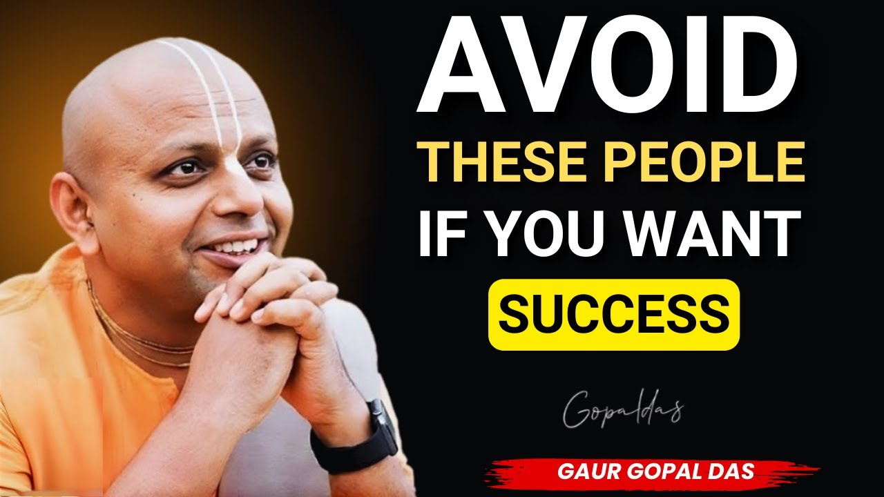 7 People You Must Avoid If You Want to Win in Life | GUAR GOPAL DAS