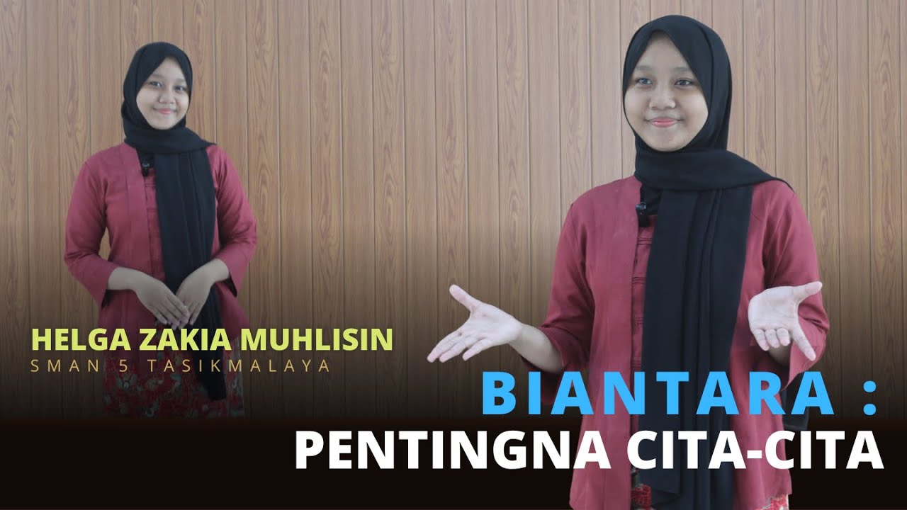 BIANTARA : PENTINGNA CITA-CITA | HELGA ZAKIA MUHLISIN | SUNDA | SMAN 5 TASIKMALAYA
