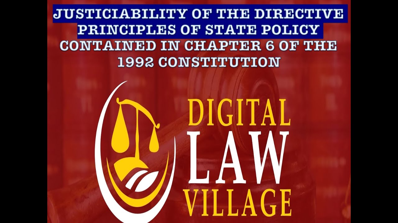 JUSTICIABILITY OF THE DIRECTIVE PRINCIPLES OF STATE POLICY UNDER THE 1992 CONSTITUTION OF GHANA