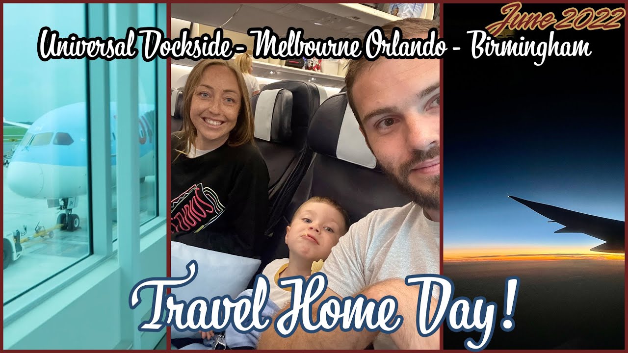 TUI Florida Travel Home Day with a 3 Year Old | Universal Dockside - Melbourne Orlando - Birmingham