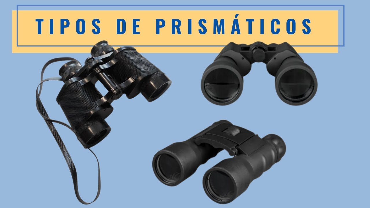 🌖 Tipos o clases de prismáticos y cuál es mejor para astronomía  ⭐⭐⭐⭐⭐