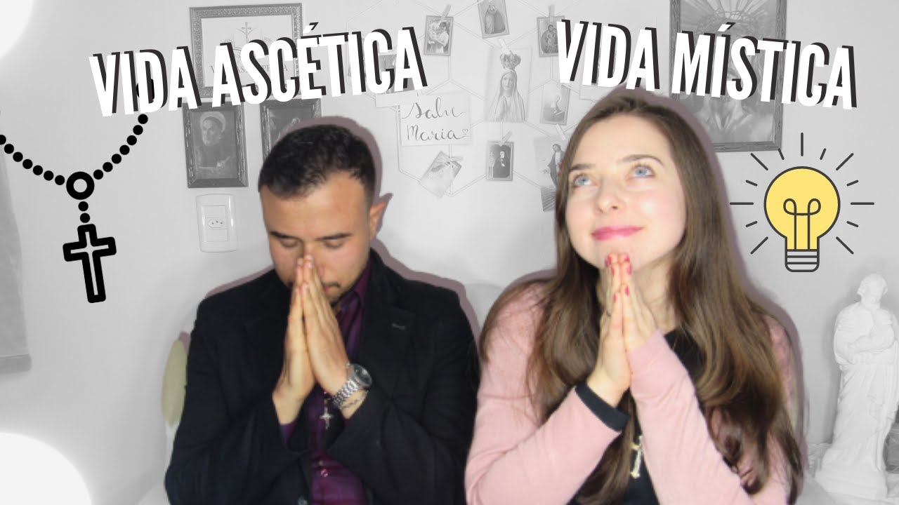 O QUE É VIDA ASCÉTICA E VIDA MÍSTICA? | Veritas Perpetua