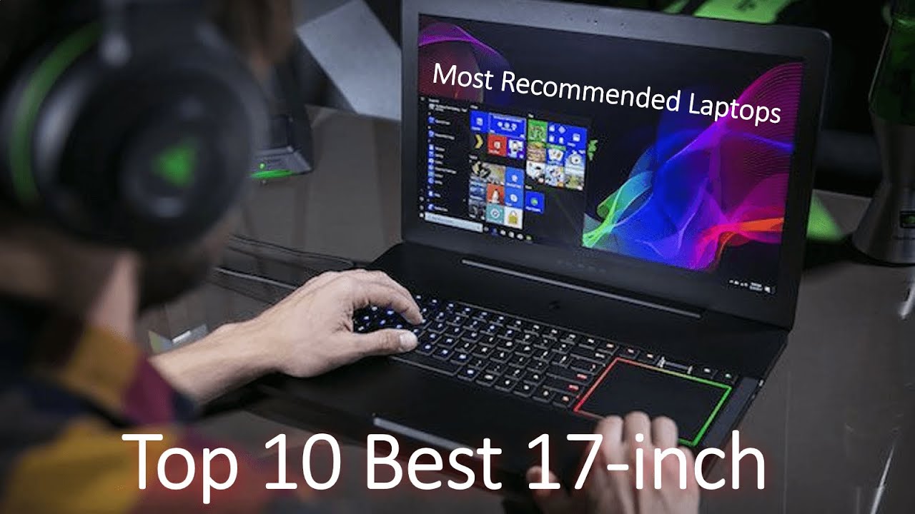 Best 17-Inch Laptops in 2020, Top 10 17-Inch Screen Laptops to Buy in 2020