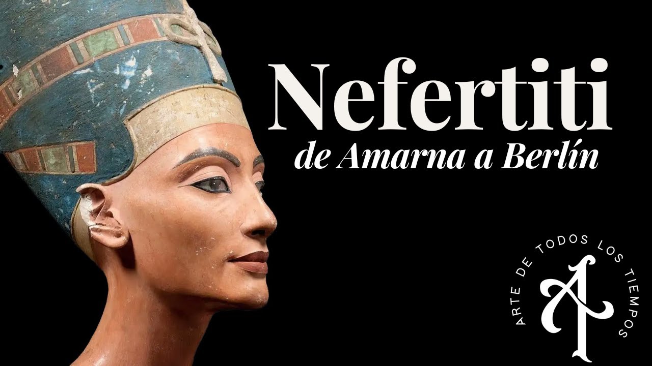 Del taller de Amarna al Neues Museum: La historia del Busto de Nefertiti