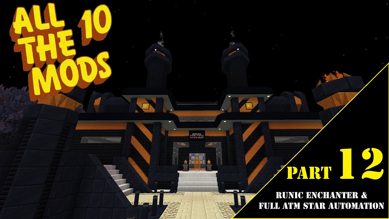 ATM 10: The Star Forge  - Part 12 - Runic Enchanter and full ATM star Automation!