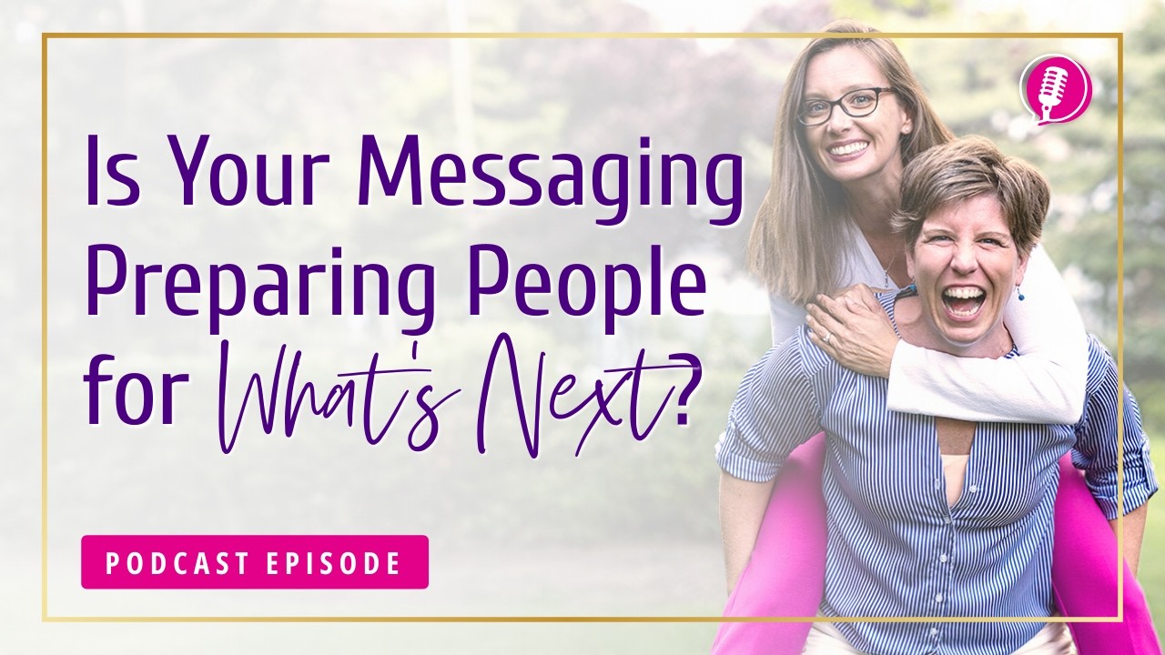 Is your messaging preparing people for what's next?