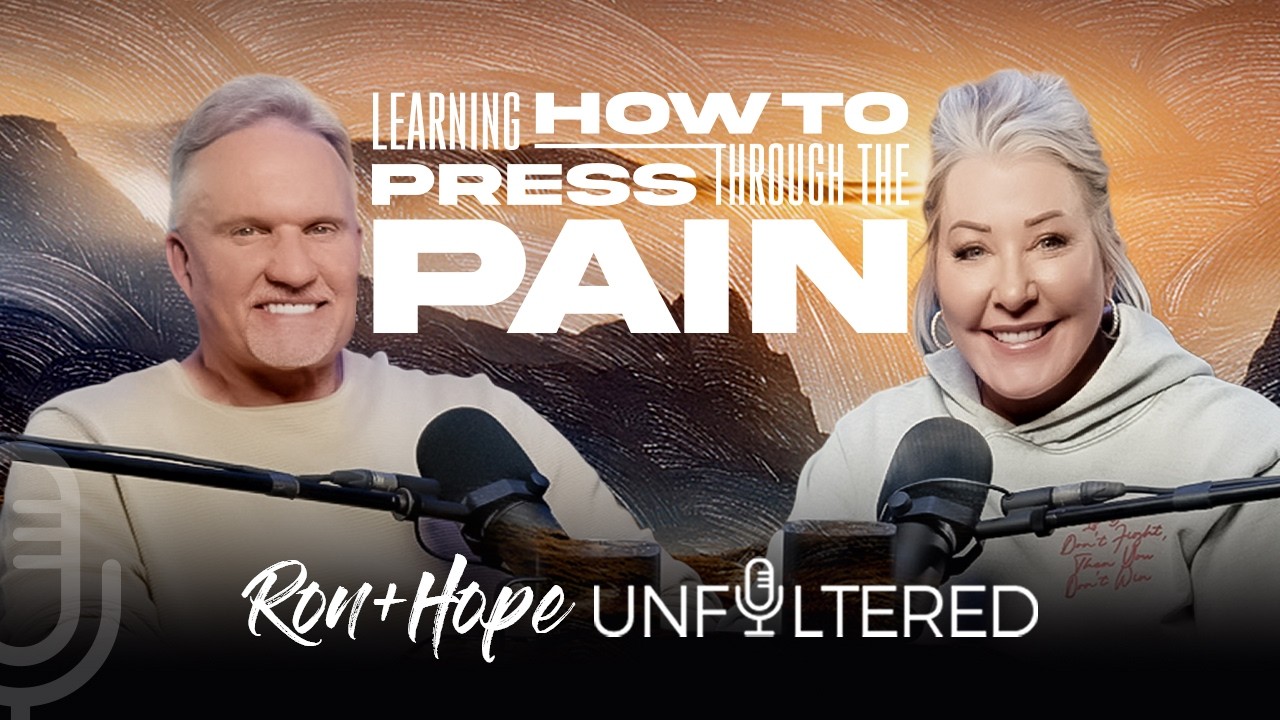 Learning How To Press Through the Pain | Ron + Hope: Unfiltered