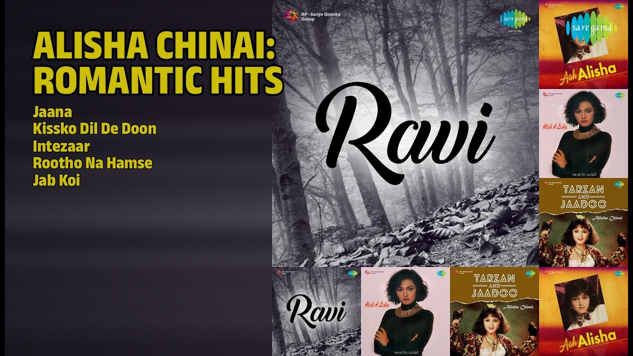 अलिशा चिनॉय: रोमांटिक हिट्स | Ravi Songs | Jaana | Kissko Dil De Doon | Intezaar