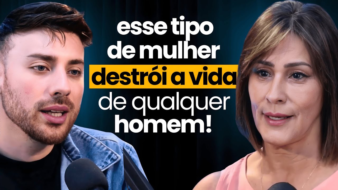 Esse tipo de MULHER DESTRÓI a vida de qualquer HOMEM | Marcia Ariola - Papo Milgrau