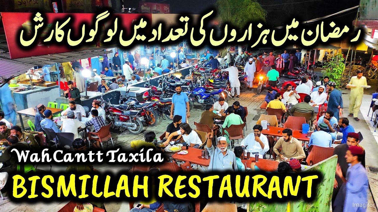 BISMILLAH RESTAURANT wah cantt Taxila | one of the best restaurant in town | Ramzan 2022 Food review