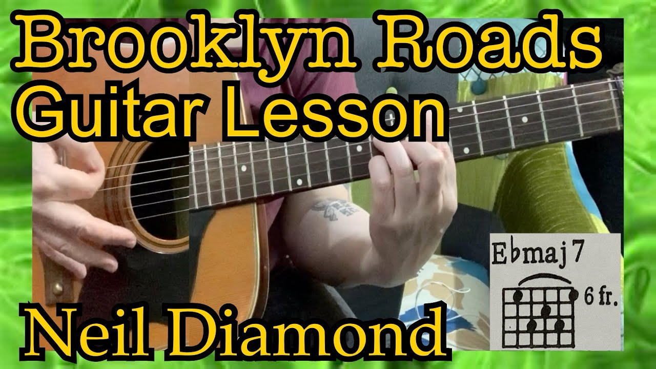Brooklyn Roads Guitar Lesson Neil Diamond with lyrics