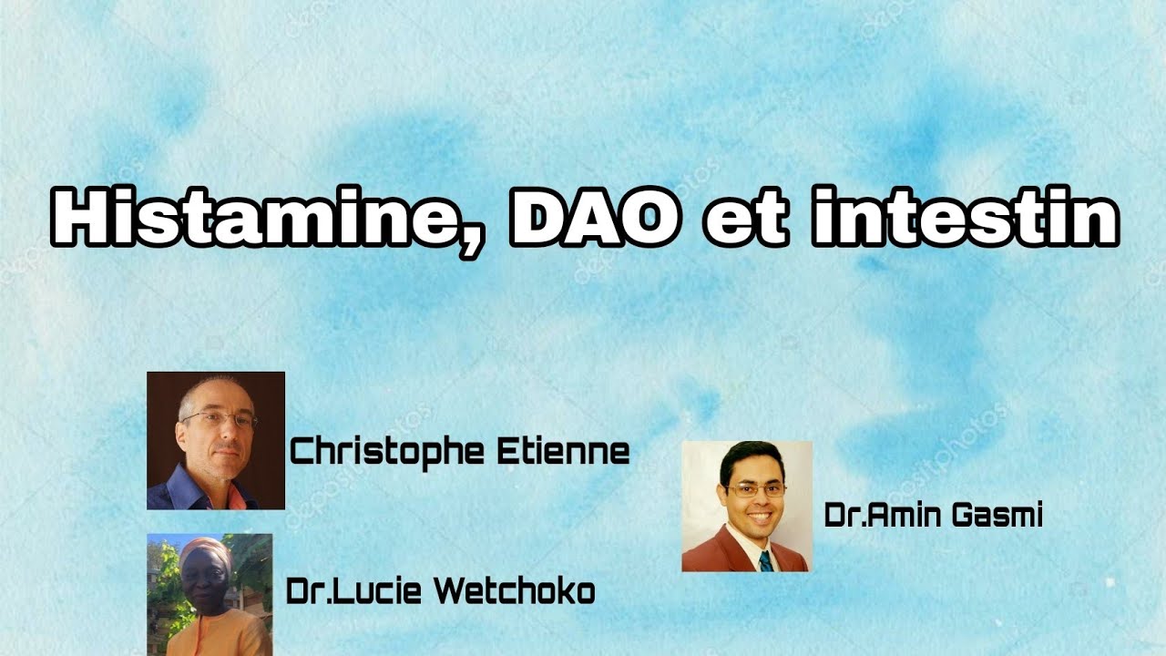 Histamine, DAO, microbiote et régénération intestinale avec Dr Lucie Wetchoko et Christophe Etienne