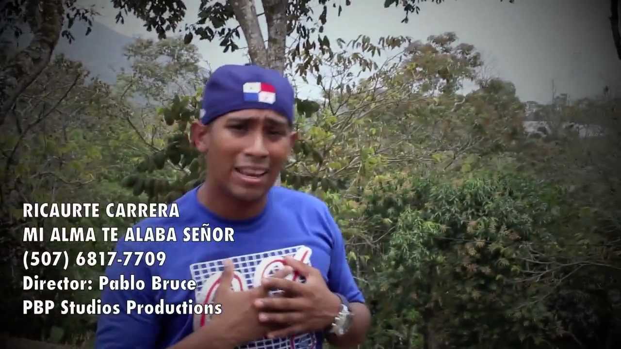 Video HD Ricaurte Carrera (Mi Alma te Alaba Se&ntilde;or)