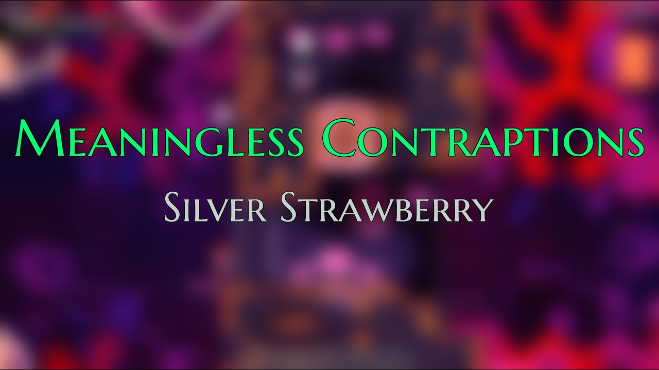 Meaningless Contraptions - FC Silver | Expert Lobby | Celeste Strawberry Jam