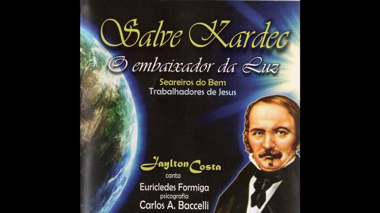 SALVE KARDEC, O EMBAIXADOR DA LUZ