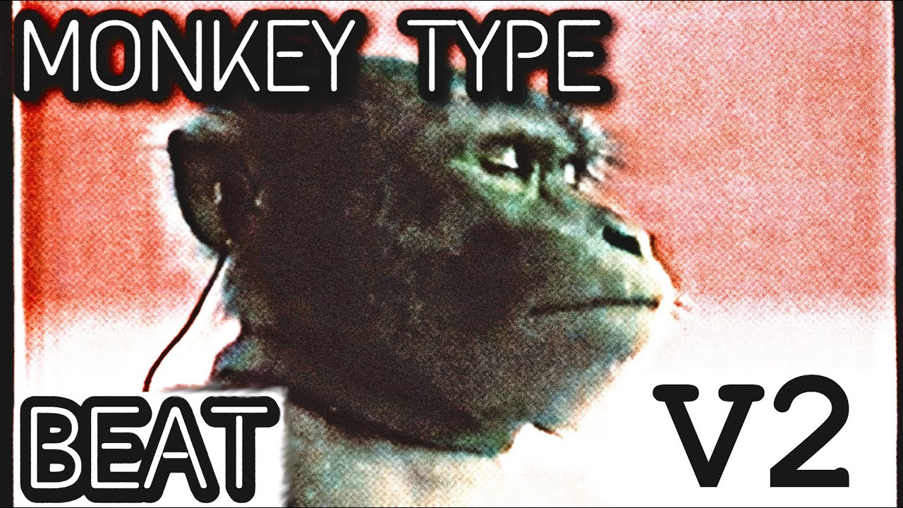 MONKEY TYPE BEAT V2