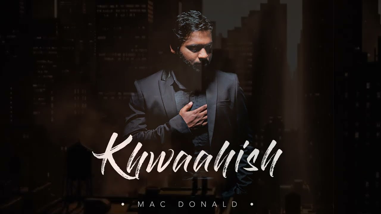 Khwaahish II Mac Donald II Hindi Christian Song II Jesus