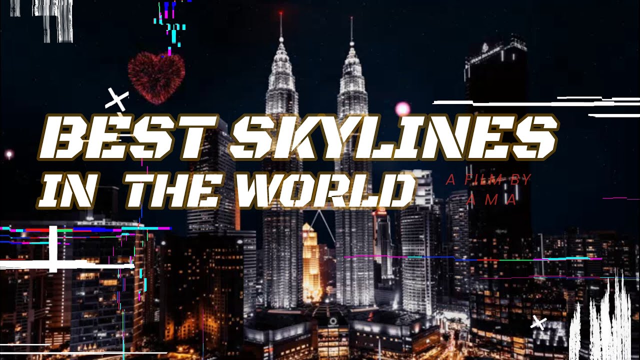 Top 20 Best Skylines in the World