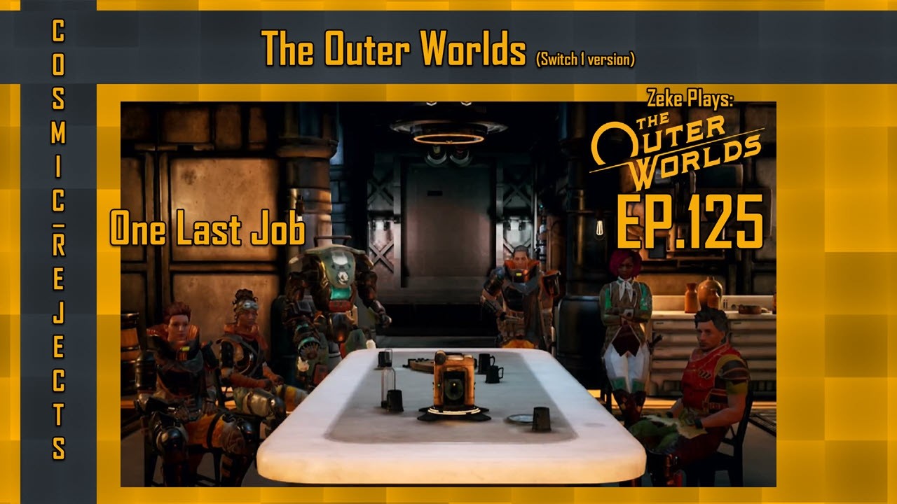 One Last Job | The Outer Worlds (Switch Version) | EP.125 (Zeke Plays)