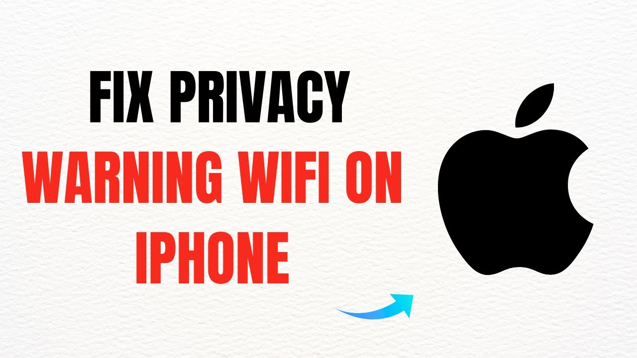 How to Fix Privacy Warning WiFi on iPhone &ndash; Full Guide