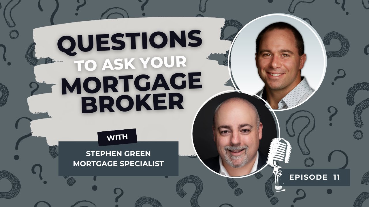 Questions You Should Ask Your Mortgage Broker