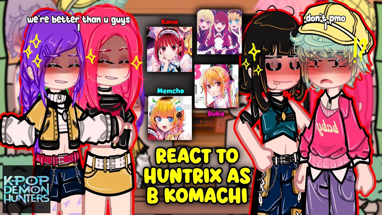 (🇺🇲) Kpop Demon Hunters React To HUNTRIX as B-Komachi! | Ft. Saja Boys | Part 2/2 | 2x Speed | GACHA